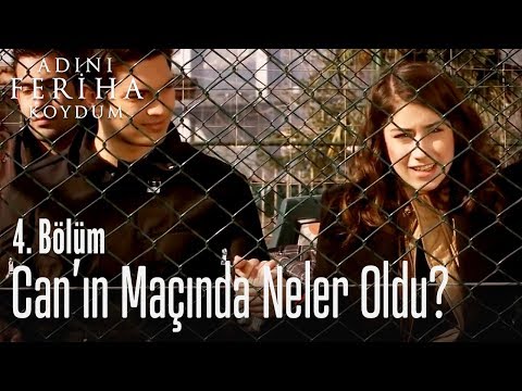 Can'ın maçında neler oldu? - Adını Feriha Koydum 4. Bölüm