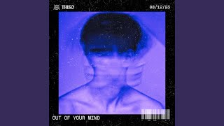 Out Of Your Mind - THISO