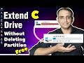 How to Extend C Drive in Windows 10 &amp; 11 Without Deleting Any Partition  100% Free Method