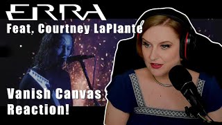 ERRA Feat. Courtney LaPlante - Vanish Canvas | REACTION