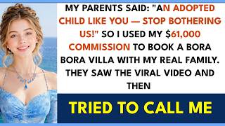 My Adoptive Parents Said An Adopted Child Like You Deserves Nothing So I Used My $61K Commissio...