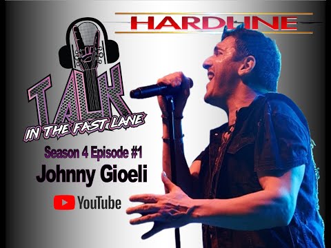 Season 4 Episode #1 - Talk In The Fast Lane Interview - Johnny Gioeli (Hardline, Axel Rudi Pell)
