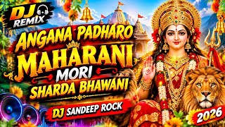 🙏ANGANA_PADHARO_MAHARANI🙏MORI_SHARDA_BHAWANI | dj sandeep rock | navratri special song🙏🙏🙏