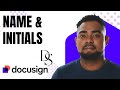How to Change Name &amp; Initial Format on DocuSign (Update Signature Display)