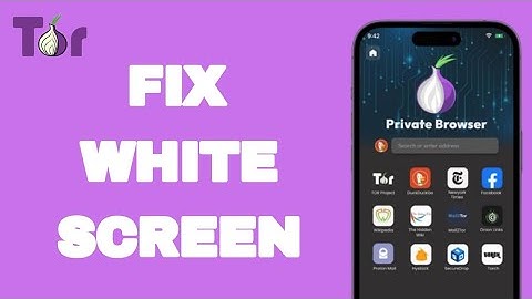 How To Fix And Solve White Screen On Tor Browser App | Easy Fix