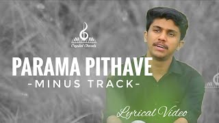 Video thumbnail of "Parama Pithave | Minus Track | Malayalam Christian Devotional Song  | പരമ പിതാവേ | Crystal Chords"