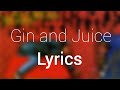 Snoop Dogg - Gin and Juice - Lyrics