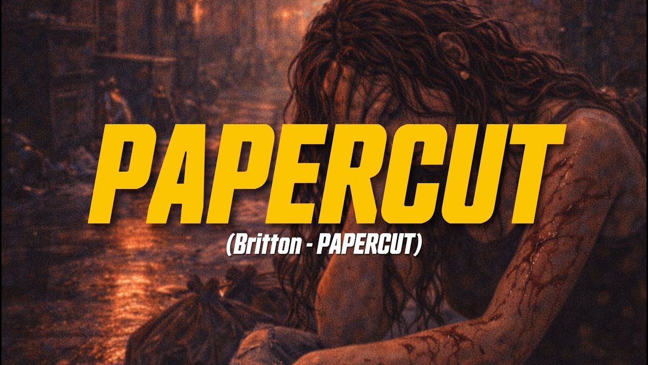 Britton - PAPERCUT (Lyric Video)