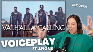 VOICEPLAY - Valhalla Calling Ft J.NONE | Vocal Coach Reaction (& Analysis) | Jennifer Glatzhofer