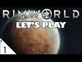 RimWorld Let's Play (Ep 1) - A NEW BEGINNING [Beta 19 Gameplay]