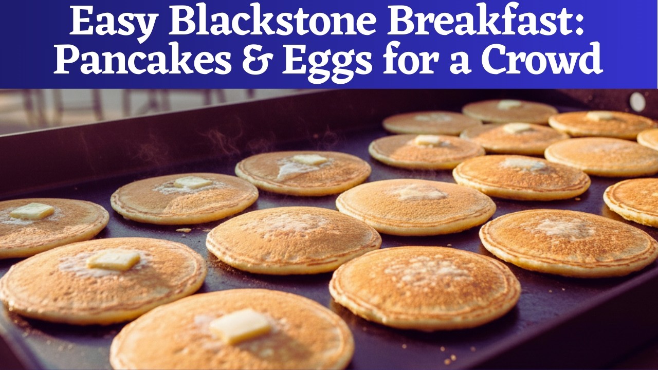 ⁣Easy Blackstone Breakfast: Pancakes & Eggs for a Crowd