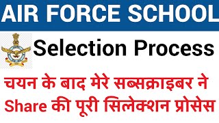 AIR FORCE SCHOOL TEACHER SELECTION PROCESS AS SHARED BY MY SUBSCRIBER I MUST WATCHI COMPLETE DETAILS screenshot 5