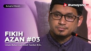 Bulughul Maram - Fikih Azan #03 - Ustadz M Abduh Tuasikal