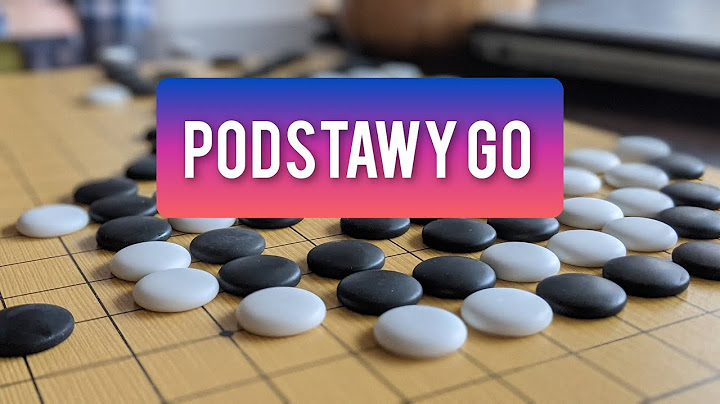 GO - zasady dla początkujących