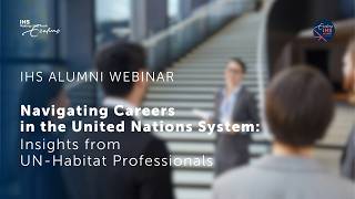 Navigating career in the United Nations System: Insights from IN-Habitat Professionals