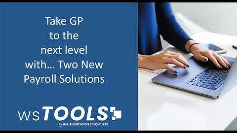 wsTOOLS: Two New Payroll Solutions for Microsoft Dynamics GP users I Implementation Specialists