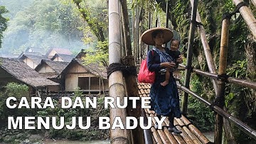 RUTE LENGKAP KE KAMPUNG GAJEBOH BADUY
