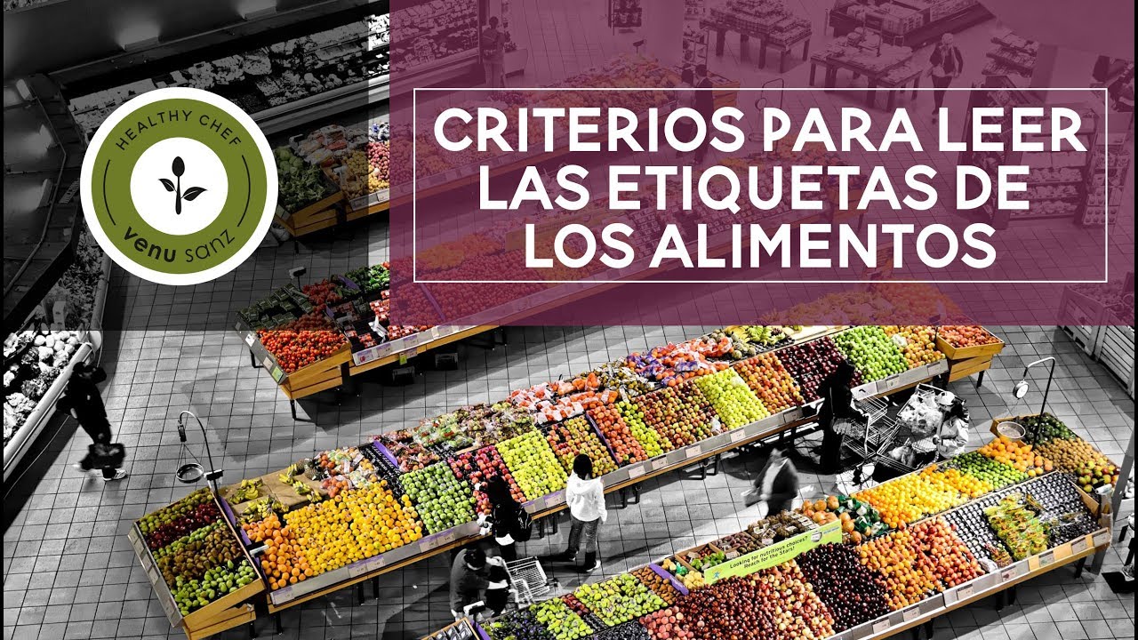 Criterios para leer las etiquetas de los alimentos