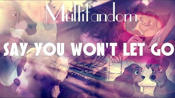 Multifandom|Say You Won