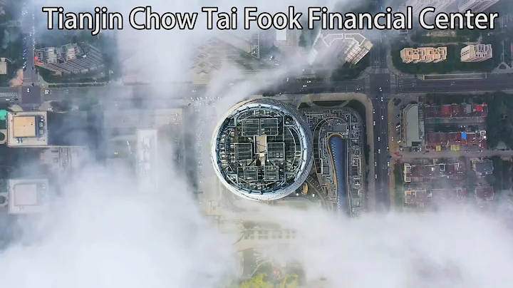 Aerial China：Tianjin Chow Tai Fook Financial Center天津周大福金融中心 - DayDayNews