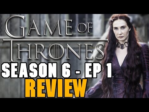 Game of Thrones Season 6 Episode 1 Review