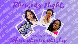 Rhapsody Nights: A Night Of Worship  | May 17, 2024