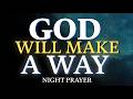Night Prayer for Breakthrough and Open Doors | Trust God for a New Season | Night Prayer