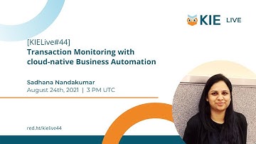 [KIELive#44] Transaction Monitoring with cloud-native Business Automation