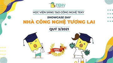 SHOWCASE DAY | NHÀ CÔNG NGHỆ TƯƠNG LAI