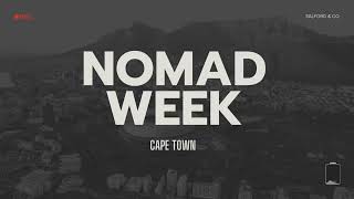 NOMAD WEEK CAPE TOWN IS HERE