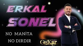 Erkal Sonel & No Manita No Dırdır ( İnci Taneleri )