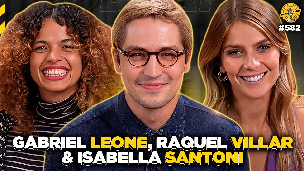 GABRIEL LEONE, RAQUEL VILLAR & ISABELLA SANTONI – Podpah #582