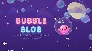 Bubble Blob game trailer News