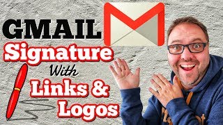 How to Add a GMAIL SIGNATURE with Logos and Website Links