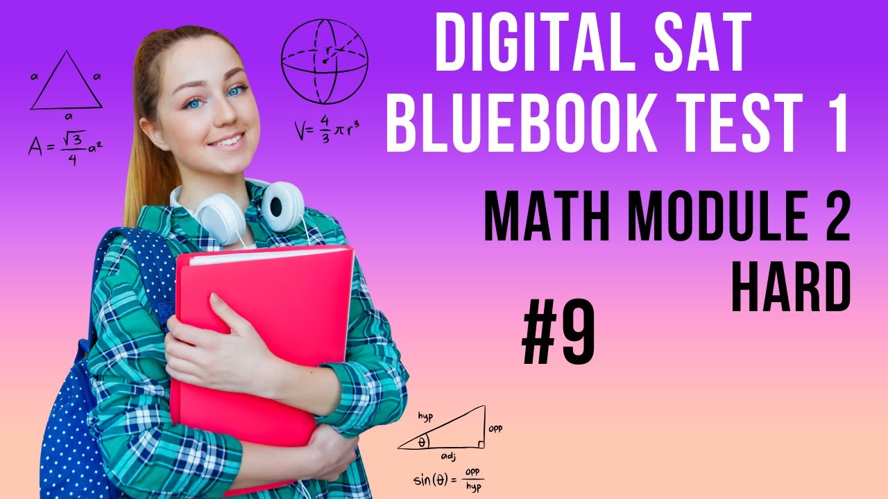 Question 9, Math Module 2 Hard, SAT Bluebook Test 1 – SAT Prep - YouTube