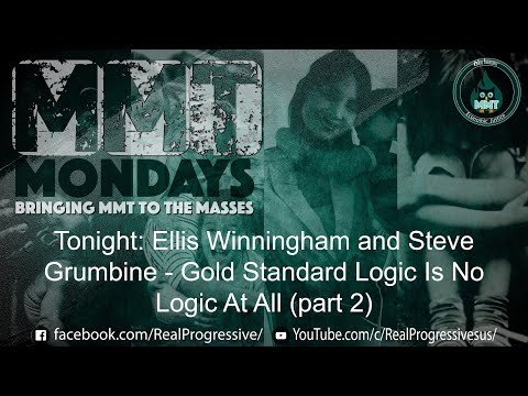 MMT Mondays Ellis and Steve Gold Standard Logic - Part 2 MMT Mondays Ellis and Steve Gold Standard Logic - Part 2