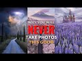 Why You Will NEVER Take Photos This Good