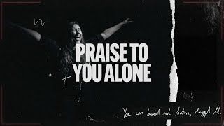 Praise To You Alone Visualizer - Gas Street Music Millie Tilby