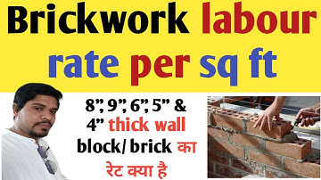 Brick work labour rate per sq ft in india/ block work rate per sq ft