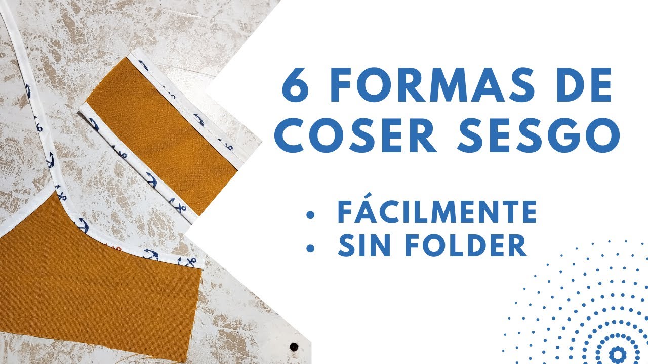 6 FORMAS DE COSER SESGOS - fácil y sin folder