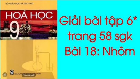 Giải bài tập hóa học 9 trang 58 năm 2024