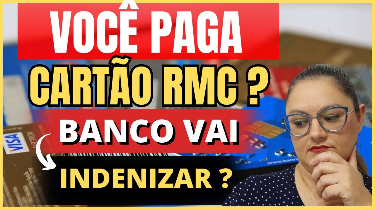 Rmc Card 🔴 VOCÊ PAGA CARTÃO RMC ? - BANCO VAI TER QUE INDENIZAR APOSENTADO ...