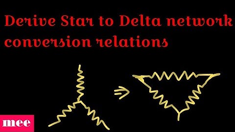 Formula of Star to Delta network conversion