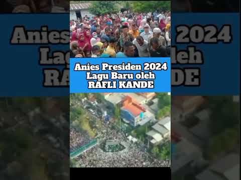Lagu Terbaru oleh Rafli Kande dari Aceh I Anies Baswedan Bapak Pemersatu Bangsa @yaminhasibuan319