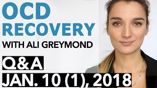 OCD Recovery - Answering Questions About Recovery From OCD - Part1 ( Jan 10, 2018 )