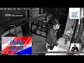 Huli-cam – Kainan, ninakawan ng isang lalaki at bata; speaker at tip box, natangay | Unang Balita