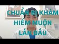 Chuẩn bị gì khi khám hiếm muộn?