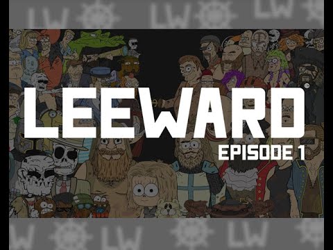 Leeward Episode 1 Launch Trailer 2022