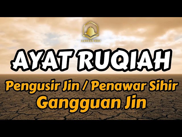 Ayat Ruqyah Pengusir Jin, Penawar Sihir, Gangguan Jin, Pagar Rumah and Pagar Diri | By Ayub Mus'ab class=