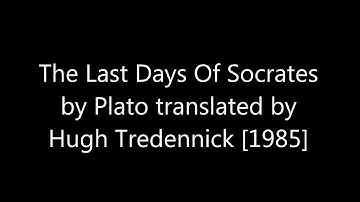 The Last Days Of Socrates by Plato translated by Hugh Tredennick [1986]